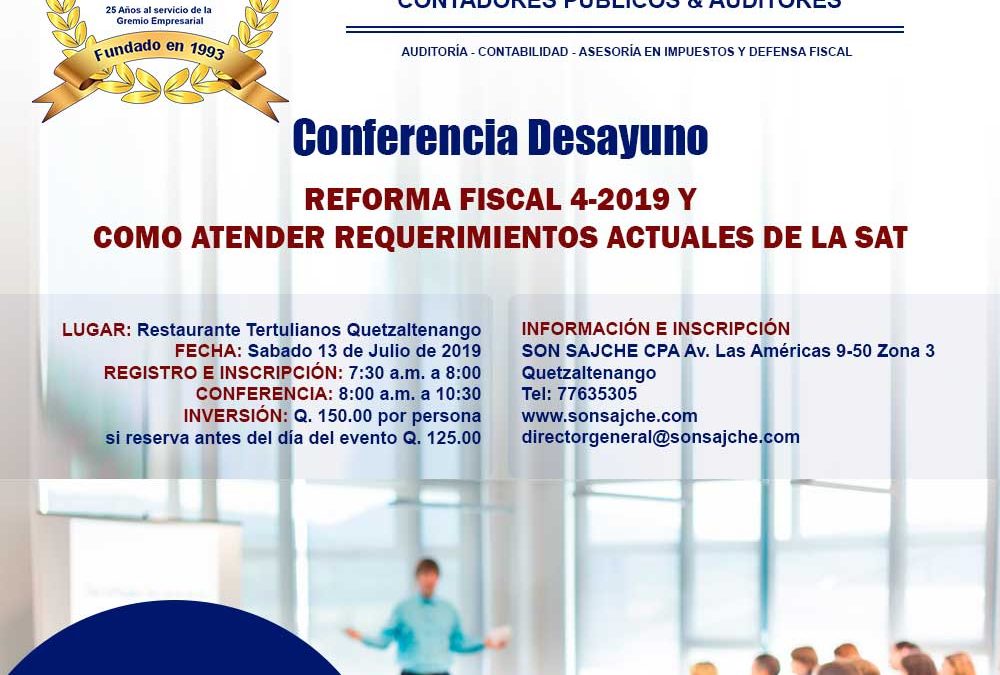 Conferencia Desayuno – REFORMA FISCAL 4-2019 Y COMO ATENDER REQUERIMIENTOS ACTUALES DE LA SAT